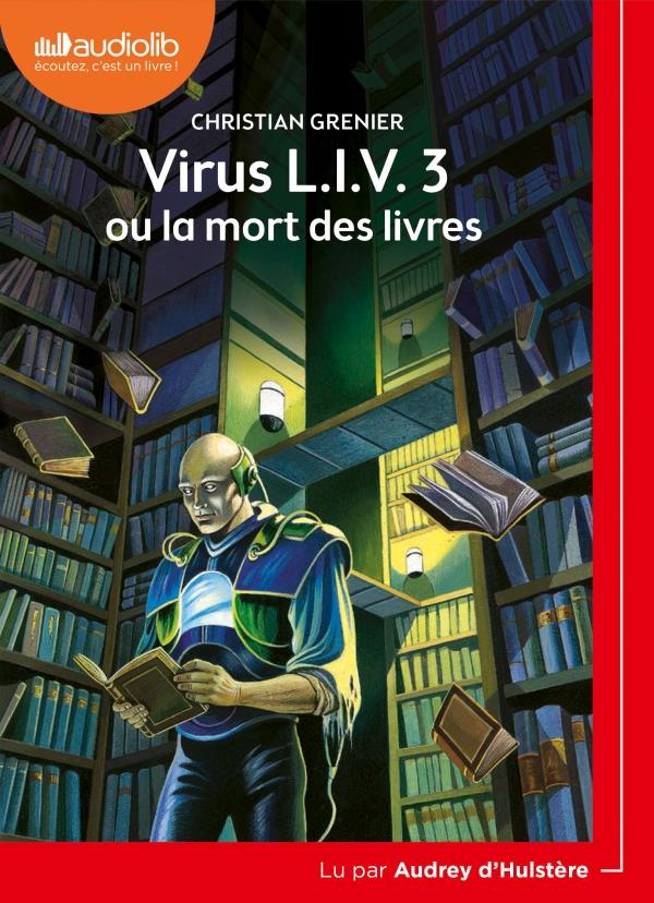 Virus l.i.v. 3 ou la mort des livres - livre audio 1 cd mp3