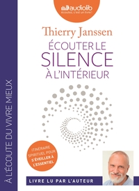 ECOUTER LE SILENCE A L'INTERIEUR - LIVRE AUDIO 1 CD MP3