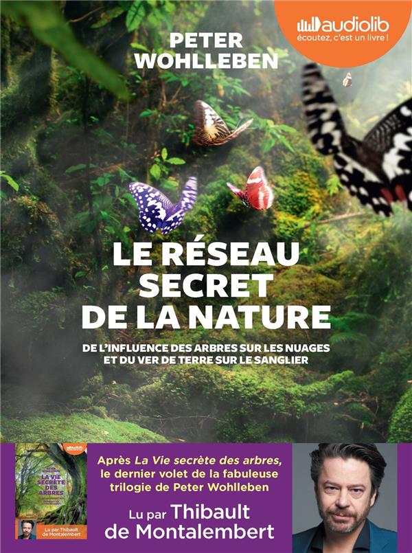 LE RESEAU SECRET DE LA NATURE - LIVRE AUDIO 1 CD MP3