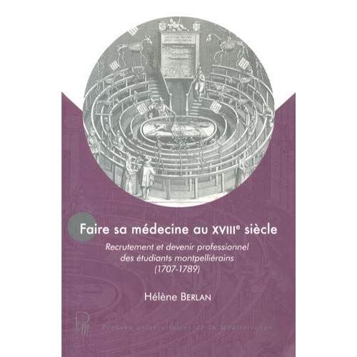 FAIRE SA MEDECINE AU XVIIIE SIECLE