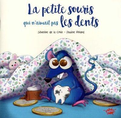 La petite souris qui n'aimait pas les dents - op petits prix 2022