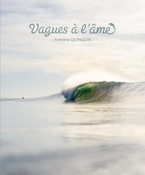 VAGUES A L'AME. PHOTOGRAPHIES D'ANTOINE QUINQUIS