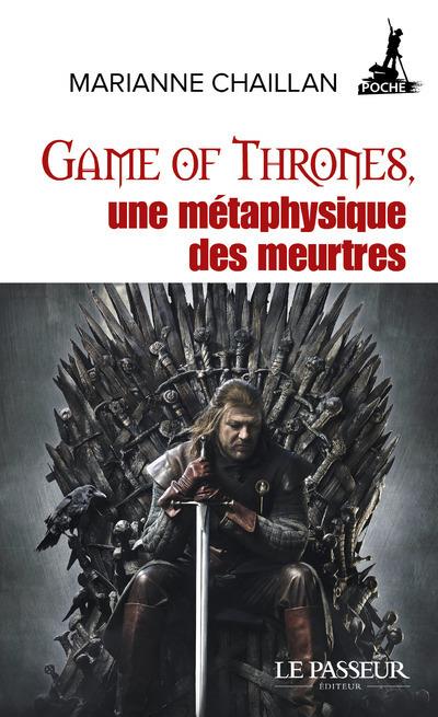 Game of thrones, une metaphysique des meurtres