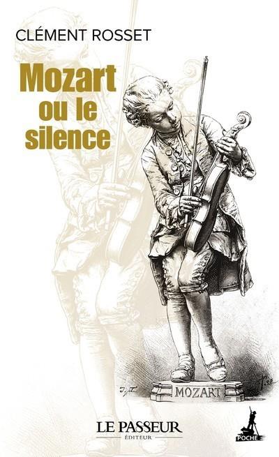 Mozart ou le silence - une folie d'allegresse