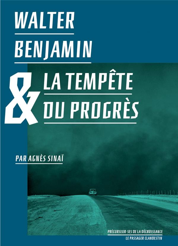 WALTER BENJAMIN ET LA TEMPETE DU PROGRES