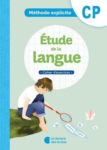 Methode explicite - etude de la langue cp (2020) - cahier d'exericces
