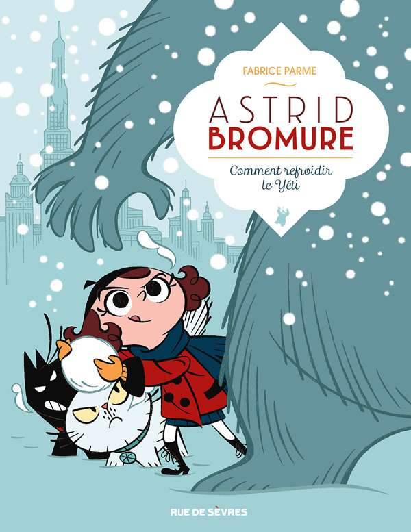 Astrid bromure tome 5 - comment refroidir le yeti