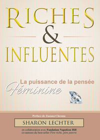 RICHES & INFLUENTES - LA PUISSANCE DE LA PENSEE FEMININE