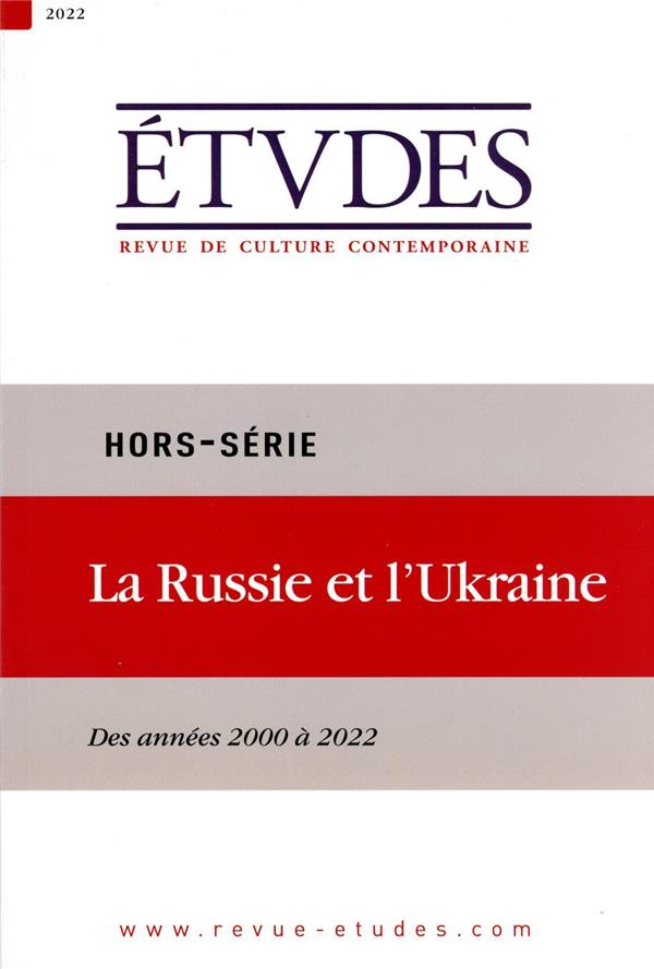 HORS SERIE ETUDES 2022 - RUSSIE/UKRAINE