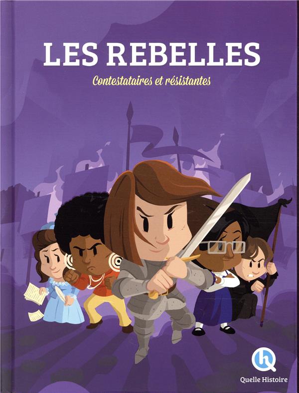Les rebelles - contestataires et resistantes