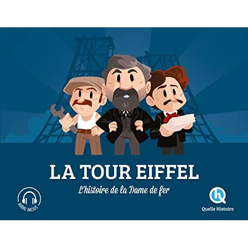 LA TOUR EIFFEL - L'HISTOIRE DE LA DAME DE FER