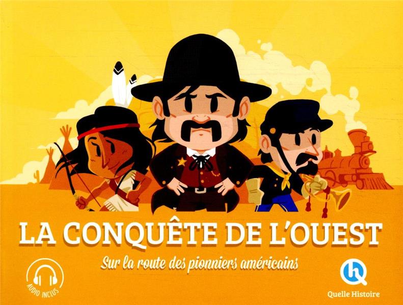 Conquete de l'ouest (2nd ed.) - sur la route des pionniers americains