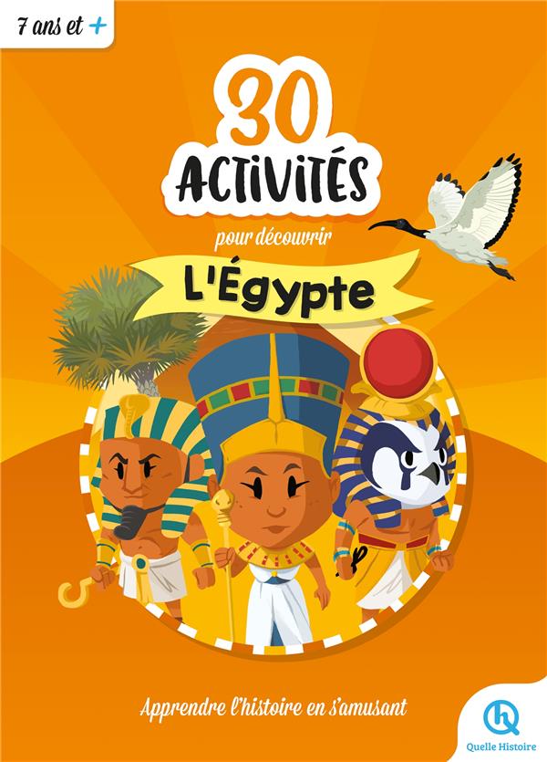 30 ACTIVITES POUR DECOUVRIR L'EGYPTE