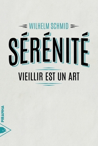 SERENITE - VIEILLIR EST UN ART