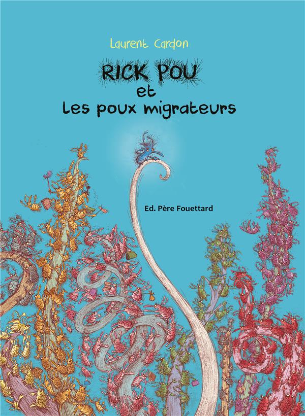Rick pou et les poux migrateurs