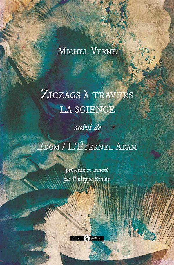 ZIGZAGS A TRAVERS LA SCIENCE