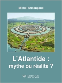 L'ATLANTIDE : MYTHE OU REALITE ?