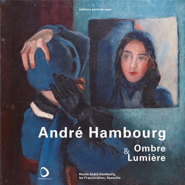 ANDRE HAMBOURG, OMBRE & LUMIERE