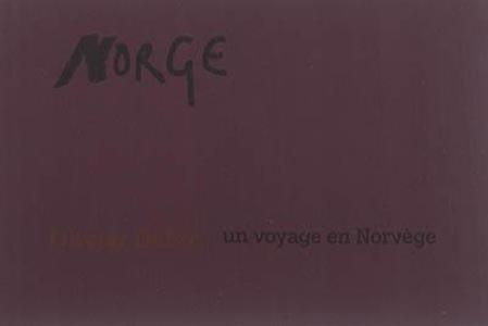 NORGE - UN VOYAGE EN NORVEGE