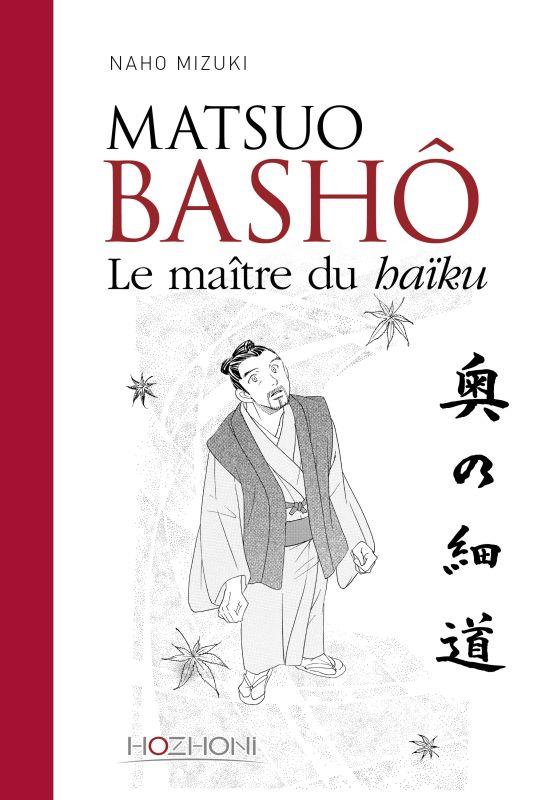 MATSUO BASHO - LE MAITRE DU HAIKU