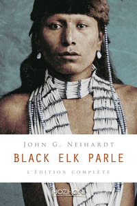 BLACK ELK PARLE - L'EDITION COMPLETE