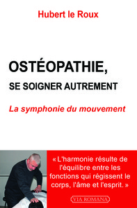 OSTEOPATHIE : SE SOIGNER AUTREMENT