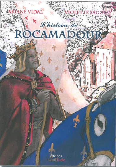 L'HISTOIRE DE ROCAMADOUR - LA HISTOIRE