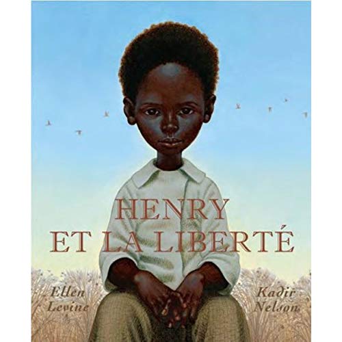 Henry et la liberte - une histoire vraie