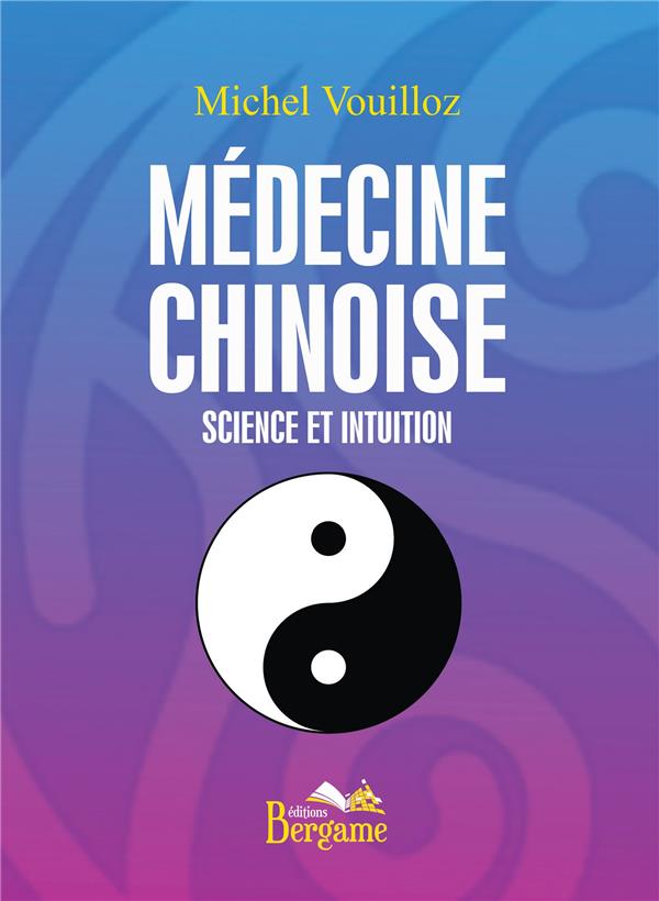 MEDECINE CHINOISE - SCIENCE ET INTUITION RR