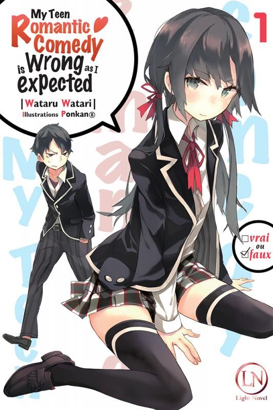 My Teen Romantic Comedy Is Wrong As Expected - Light Novel - Tome 1