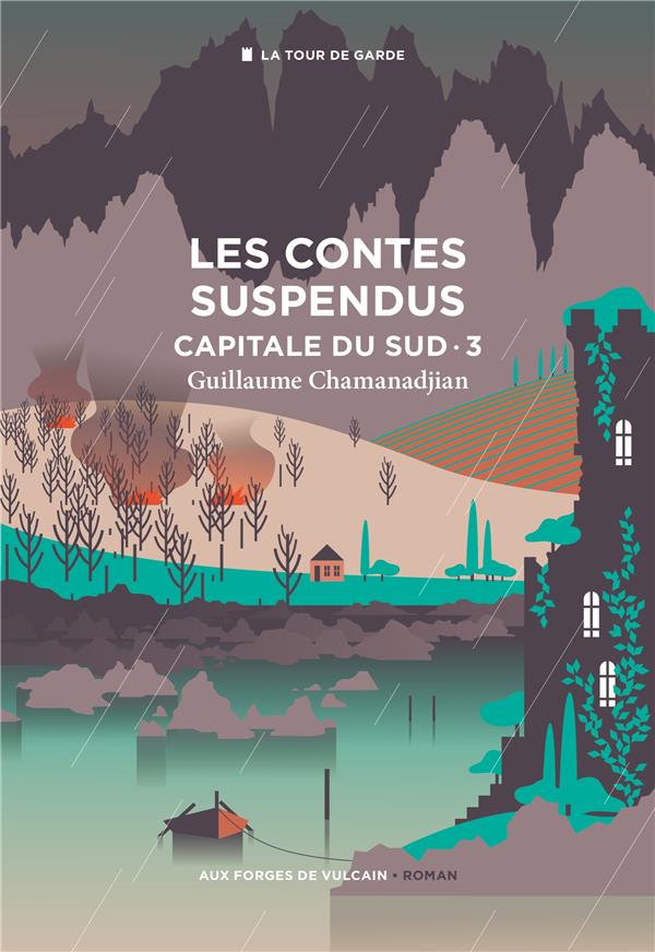 CYCLE DE LA TOUR DE GARDE. CAPITALE DU SUD T3 : LES CONTES SUSPENDUS