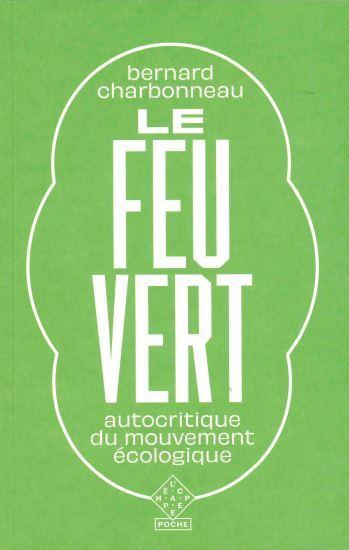 Le feu vert - autocritique du mouvement ecologique