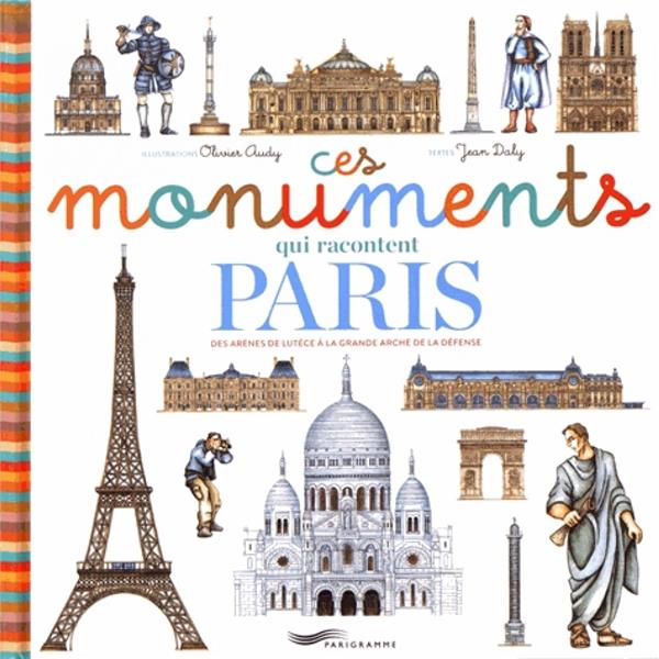 Ces monuments qui racontent paris