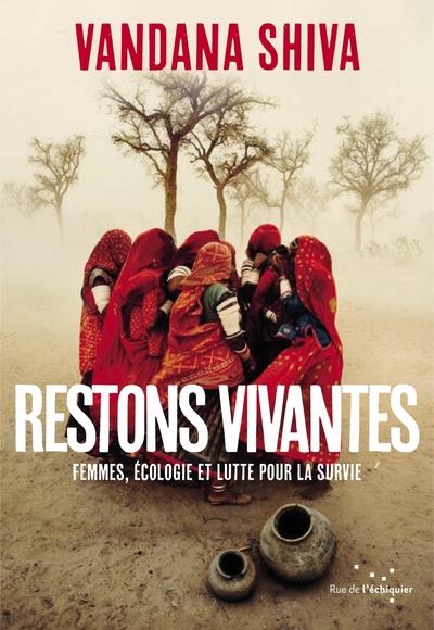 Restons vivantes - femmes, ecologie et lutte pour la survie