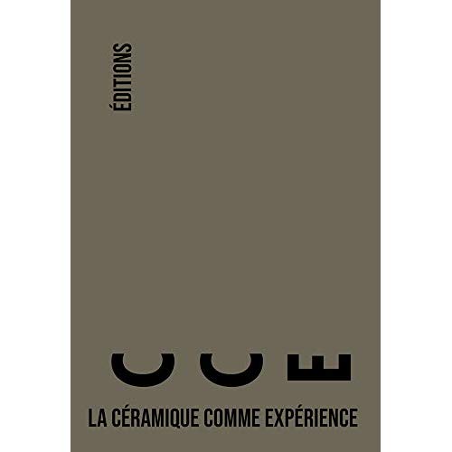 LA CERAMIQUE COMME EXPERIENCE - CCE