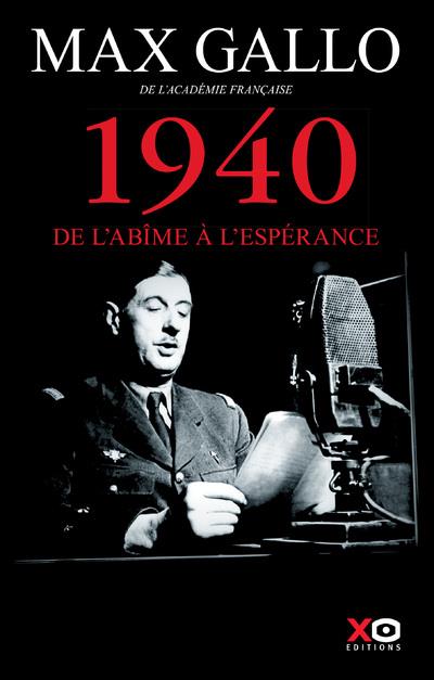 1940 - DE L'ABIME A L'ESPERANCE - EDITION ANNIVERSAIRE