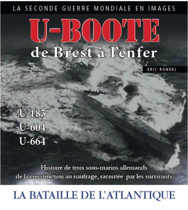 U-BOOTE DE BREST A L'ENFER