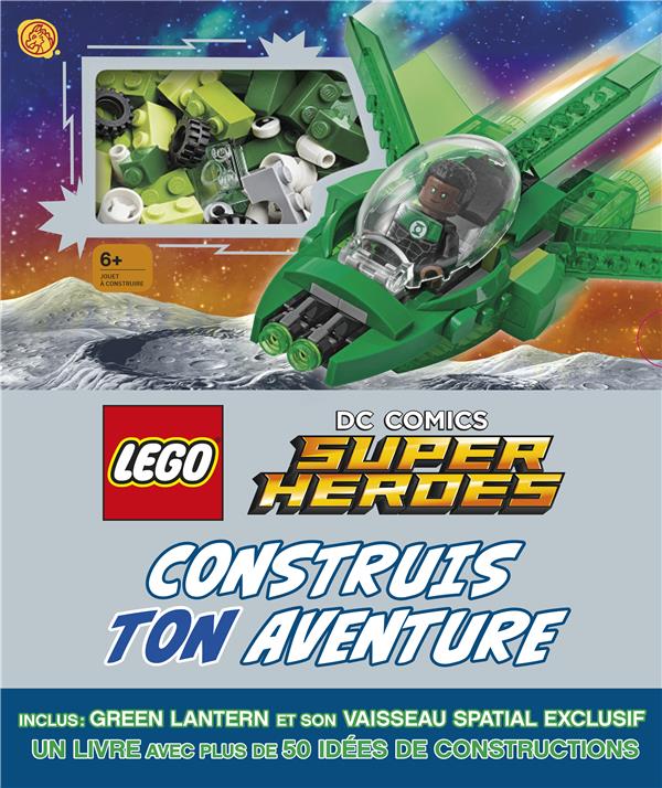 LEGO - CONSTRUIS TON AVENTURE - T03 - LEGO DC COMICS,CONSTRUIS TON AVENTURE