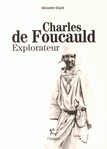 CHARLES DE FOUCAULD - EXPLORATEUR