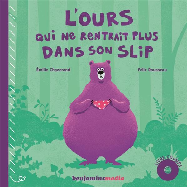 L'ours qui ne rentrait plus dans son slip  (+cd)