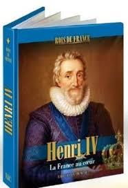 HENRI IV - LA FORCE BIENVEILLANTE