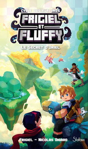 FRIGIEL ET FLUFFY, LE CYCLE DES FARLANDS - TOME 3 LE SECRET D'ORIEL - VOL07