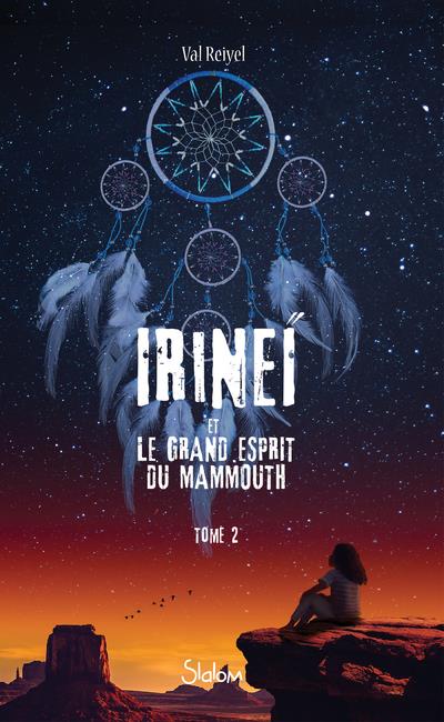 IRINEI ET LE GRAND ESPRIT DU MAMMOUTH - TOME 2 - VOLUME 02