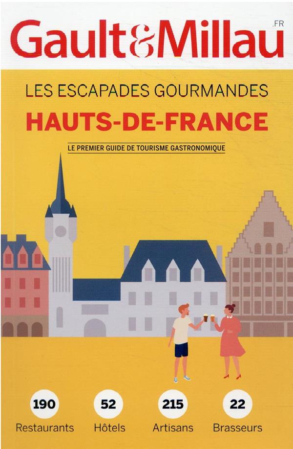 HAUTS-DE-FRANCE 2022 - LES ESCAPADES GOURMANDES