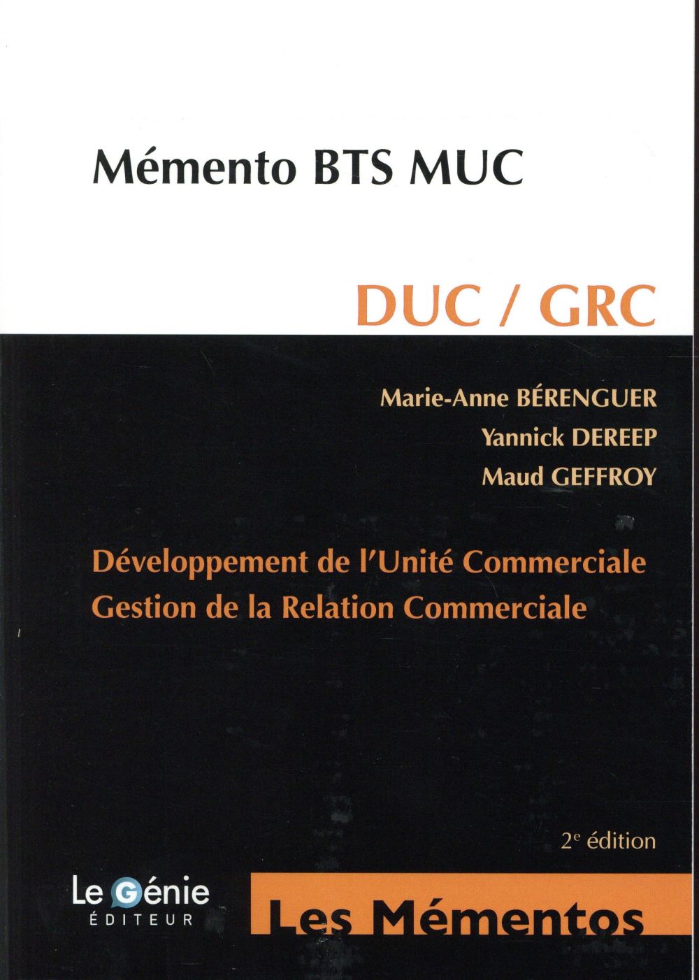 DUC-GRC - BTS MUC - DEVELOPPEMENT DE L'UNITE COMMERCIALE - GESTION DE LA RELATION COMMERCIALE.