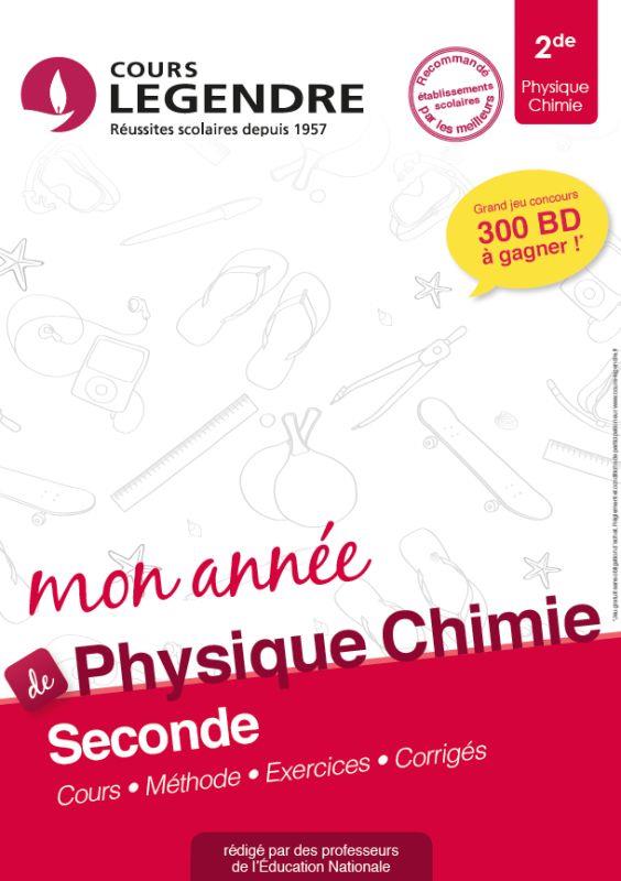 Mon annee de physique/chimie 2de : cours, methode, exercices corriges