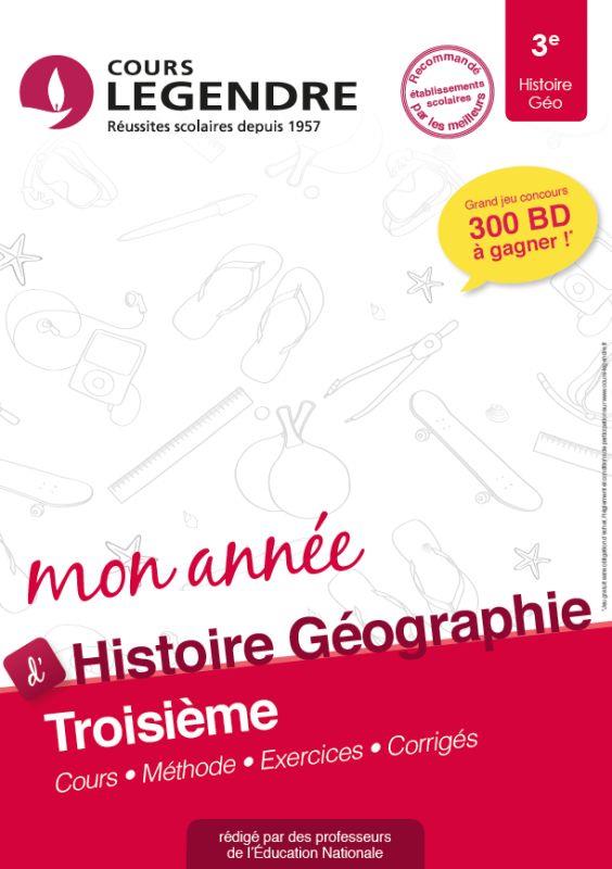 Mon annee d'histoire/geographie 3e : cours, methode, exercices, corriges