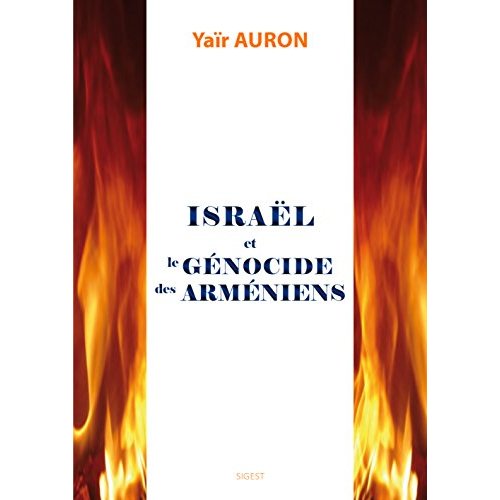 ISRAEL ET LE GENOCIDE DES ARMENIENS