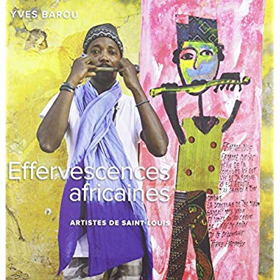 EFFERVESCENCES AFRICAINES - ARTISTES DE SAINT-LOUIS