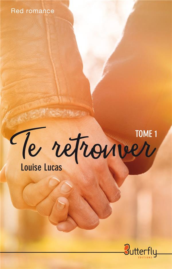 TE RETROUVER - TOME 1